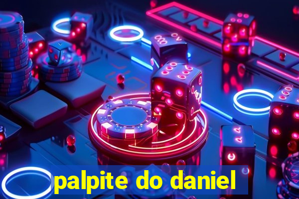 palpite do daniel