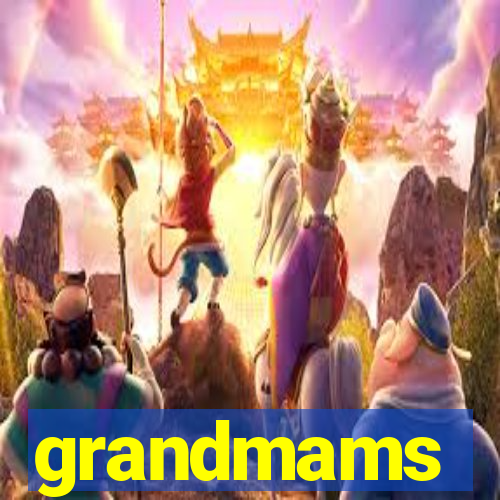 grandmams