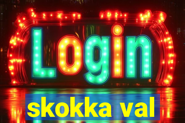 skokka val