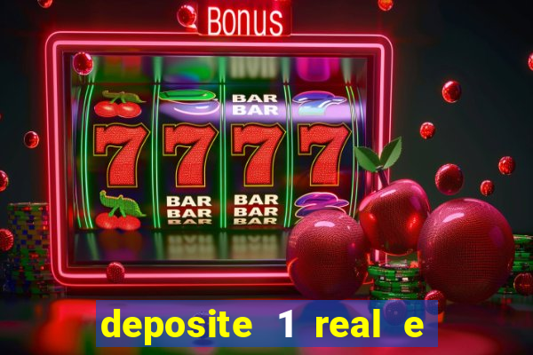 deposite 1 real e ganhe 10