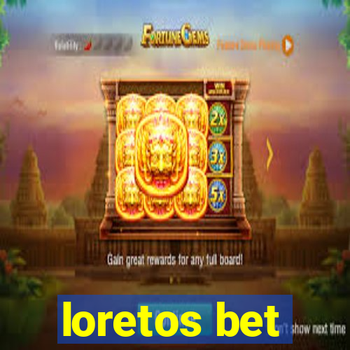 loretos bet