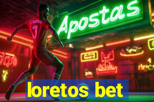 loretos bet