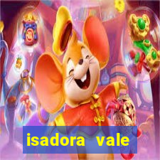 isadora vale reclame aqui