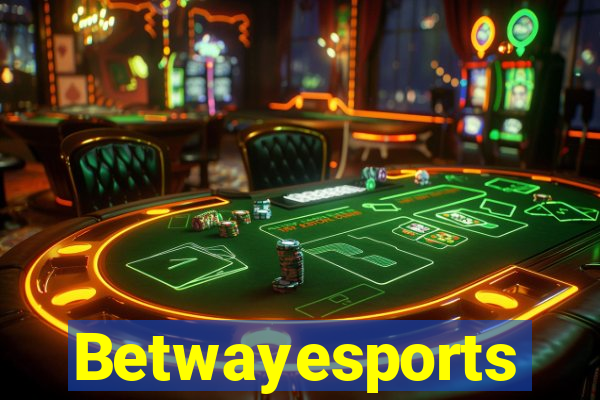 Betwayesports