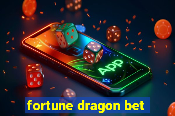 fortune dragon bet