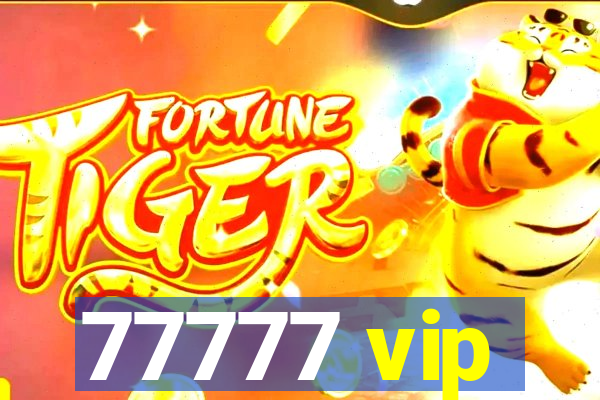 77777 vip