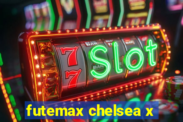 futemax chelsea x