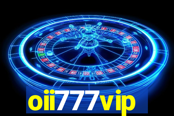 oii777vip