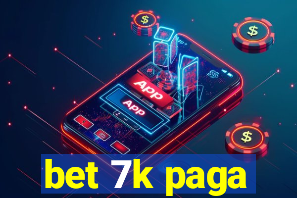 bet 7k paga