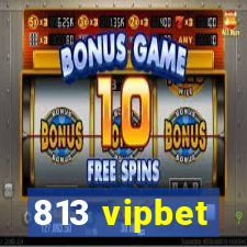 813 vipbet