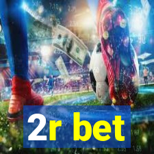 2r bet