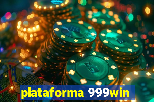 plataforma 999win