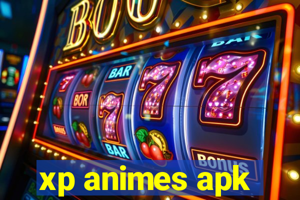 xp animes apk