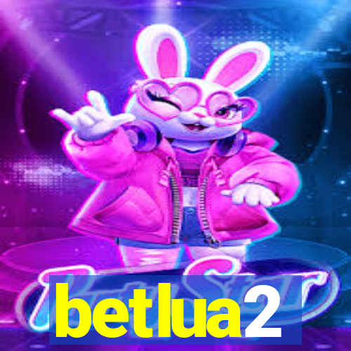 betlua2