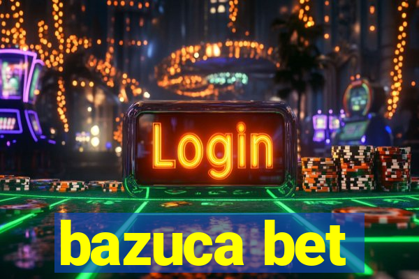 bazuca bet