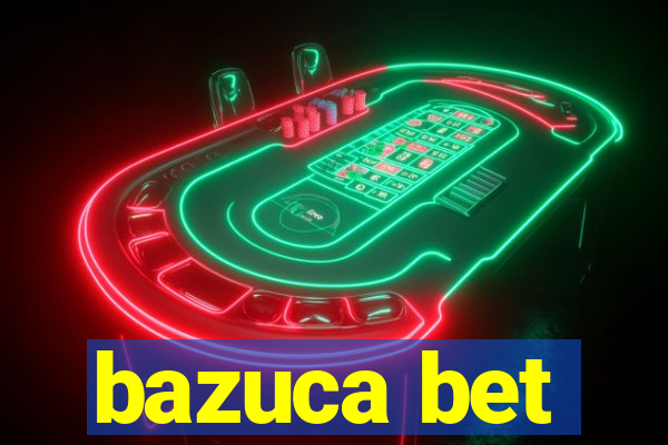 bazuca bet