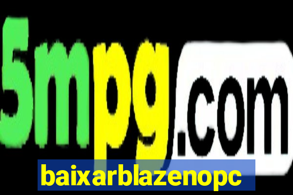 baixarblazenopc