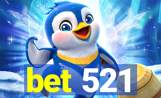 bet 521