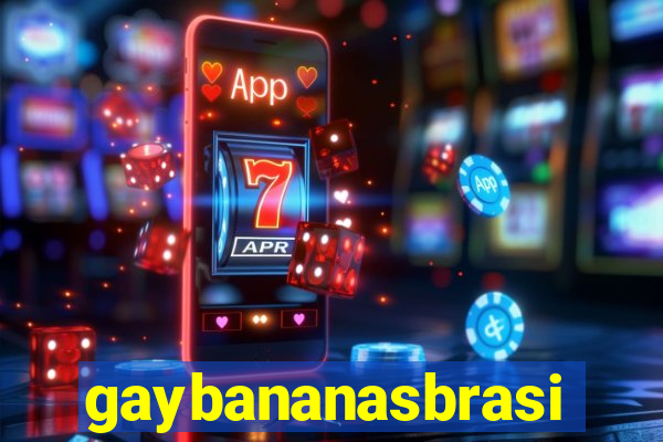 gaybananasbrasil