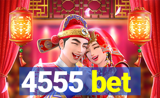 4555 bet