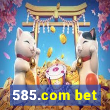 585.com bet