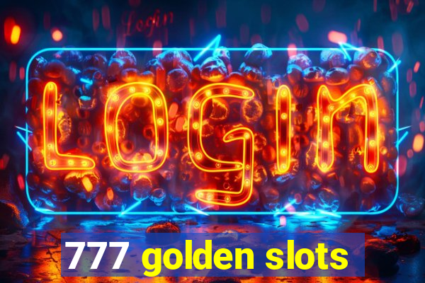 777 golden slots