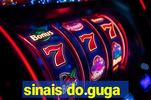 sinais do.guga