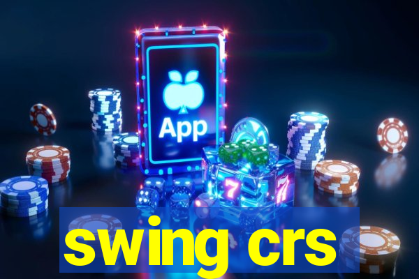 swing crs