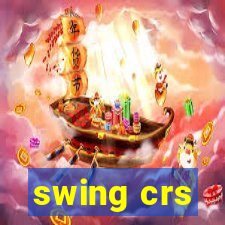 swing crs