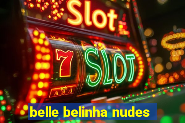 belle belinha nudes