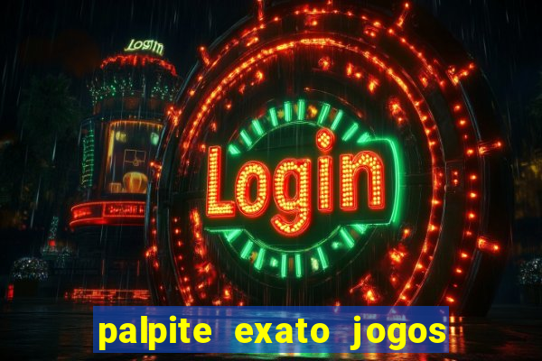 palpite exato jogos de hoje