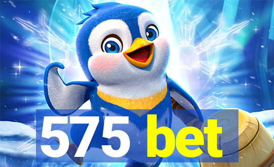 575 bet