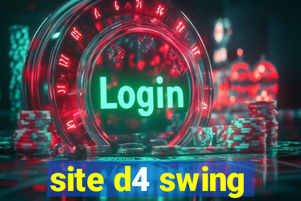 site d4 swing