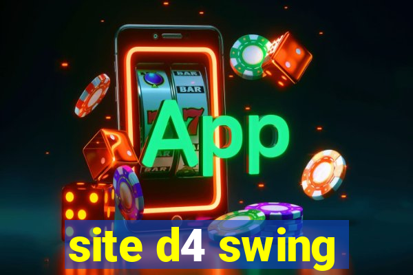 site d4 swing