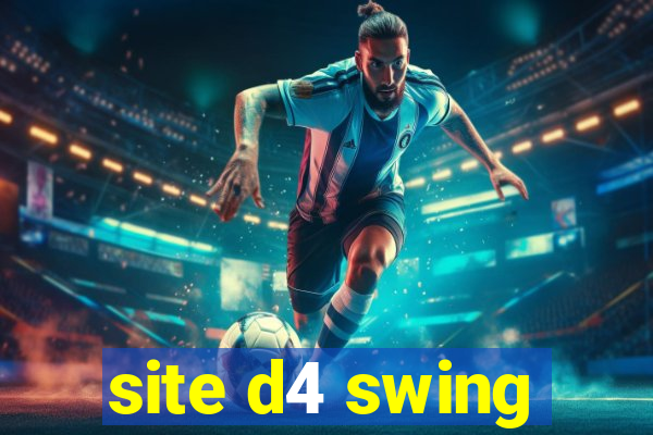 site d4 swing