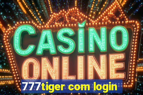 777tiger com login