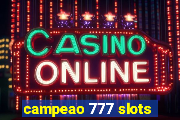 campeao 777 slots