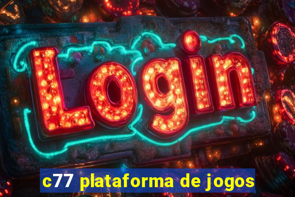 c77 plataforma de jogos