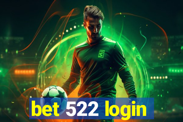 bet 522 login