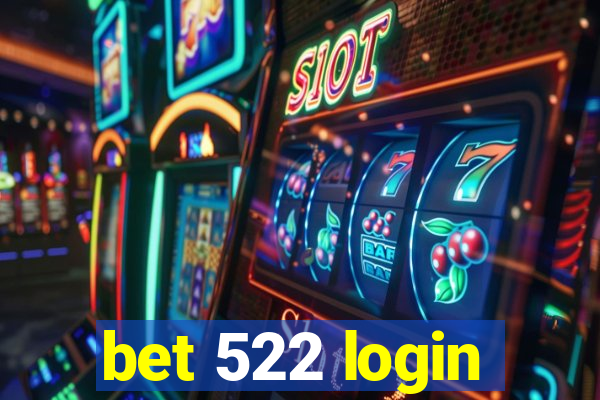 bet 522 login