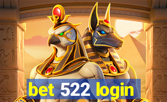 bet 522 login