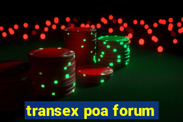 transex poa forum