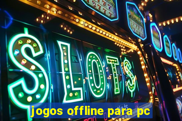 jogos offline para pc