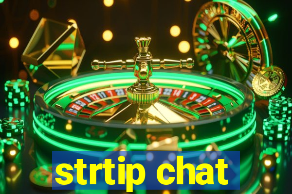 strtip chat