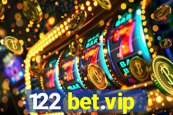 122 bet.vip