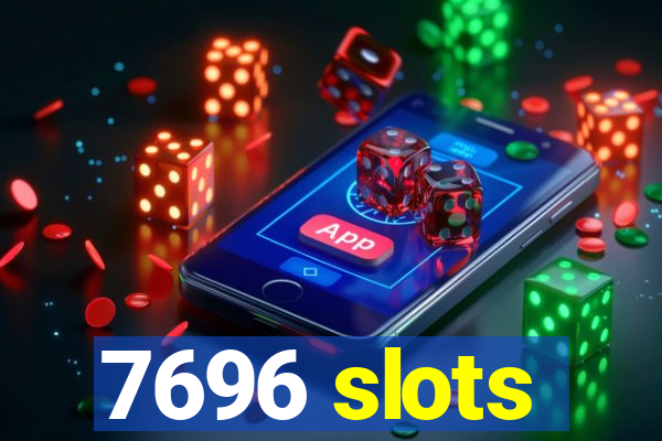 7696 slots