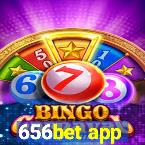 656bet app