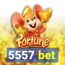 5557 bet