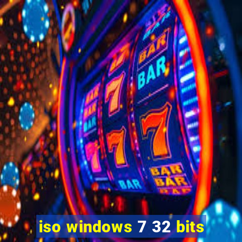 iso windows 7 32 bits