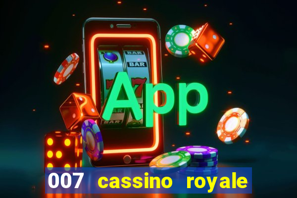 007 cassino royale filme completo dublado youtube